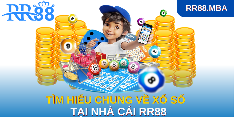 Tìm hiểu chung về xổ số tại nhà cái RR88